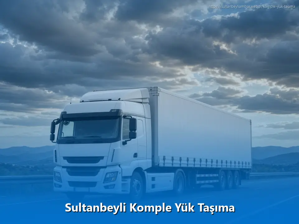 Sultanbeyli Komple Yük Taşıma